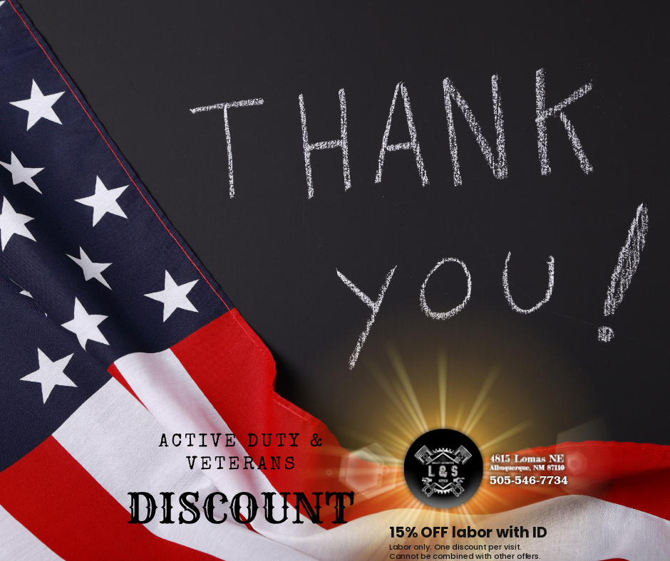 Military and veteran discount, 15% off labor at L&S Quality Auto Repair in Albuquerque